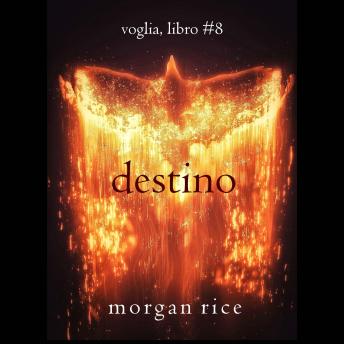 [Italian] - Destino (Voglia – Libro #8): Narrato digitalmente con voce sintetizzata