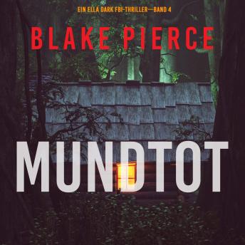 [German] - Mundtot (Ein Ella-Dark-Thriller – Band 4): Erzählerstimme digital synthetisiert