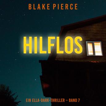 [German] - Hilflos (Ein Ella-Dark-Thriller – Band 7): Erzählerstimme digital synthetisiert