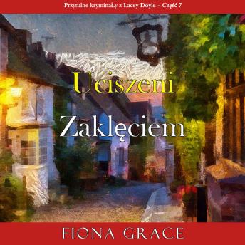 [Polish] - Uciszeni zaklęciem (Przytulne kryminały z Lacey Doyle – Część 7): Cyfrowa narracja przy użyciu syntezowanego głosu
