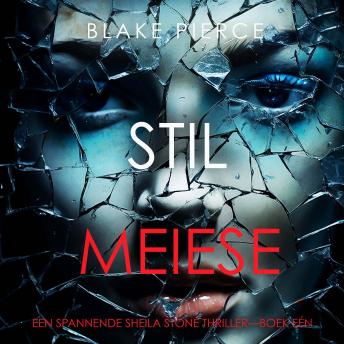 [Dutch; Flemish] - Stil Meisje (Een Spannende Sheila Stone Thriller—Boek Eén): Digitaal voorgelezen door een electronisch gegenereerde stem
