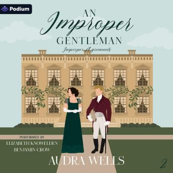 An Improper Gentleman: Improper Agreements, Book 2