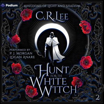 Hunt for the White Witch: Kingdoms of Light and Shadow, Book 2