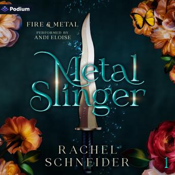 Metal Slinger: Fire & Metal, Book 1