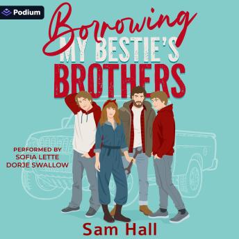 Borrowing My Bestie's Brothers: Finding Her Guys, Book 2