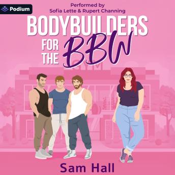 Bodybuilders for the BBW: Finding Her Guys, Book 1