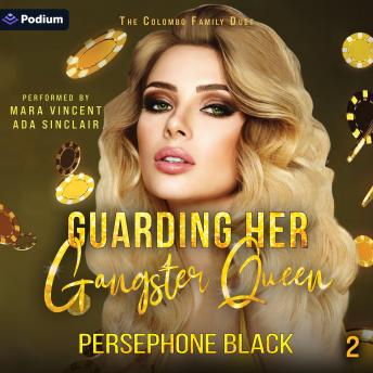 Guarding Her Gangster Queen: The Colombo Family Duet, Book 2