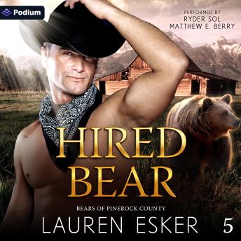 Hired Bear: Bears of Pinerock County, Book 5