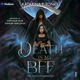Death Is My BFF: The Death Chronicles, Book 1