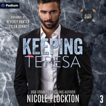 Keeping Teresa: Alliez Security, Book 3