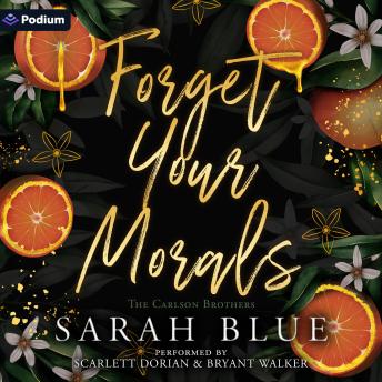 Forget Your Morals: A Carlson Brothers Standalone