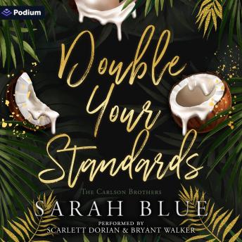 Double Your Standards: A Carlson Brothers Standalone