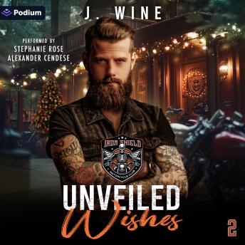 Unveiled Wishes: Iron Shield MC, Book 2
