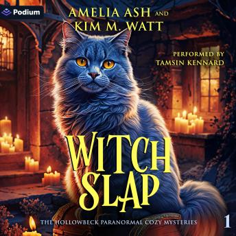 Witch Slap: The Hollowbeck Paranormal Cozy Mysteries, Book 1