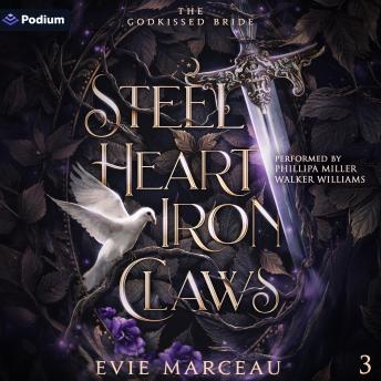 Steel Heart Iron Claws: The Godkissed Bride, Book 3