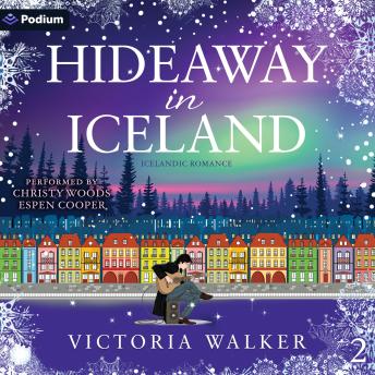 Hideaway in Iceland: Icelandic Romance, Book 2