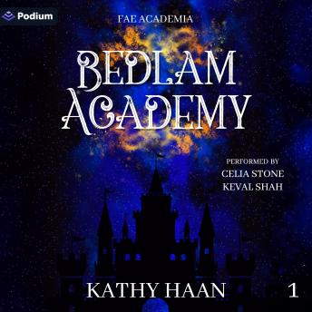 Bedlam Academy: Fae Academia, Book 1