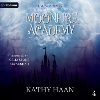 Moonfire Academy: Fae Academia, Book 4