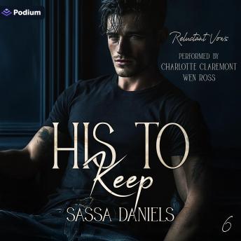 His to Keep: Reluctant Vows, Book 6