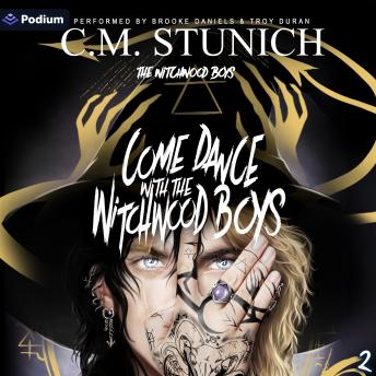 Come Dance with the Witchwood Boys: The Witchwood Boys, Book 2