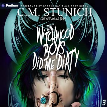 The Witchwood Boys Did Me Dirty: The Witchwood Boys, Book 3