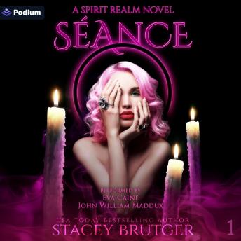 Séance: A Spirit Realm Novel, Book 1