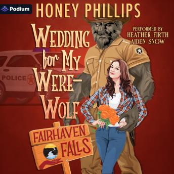Wedding for My Werewolf: A Fairhaven Falls Standalone