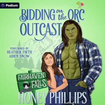 Bidding on the Orc Outcast: A Fairhaven Falls Standalone