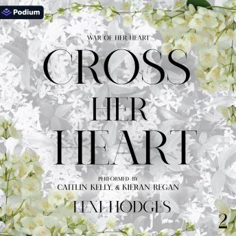 Cross Her Heart: War of Her Heart, Book 2