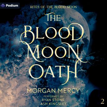 The Blood Moon Oath: Rites of the Blood Moon, Book 2