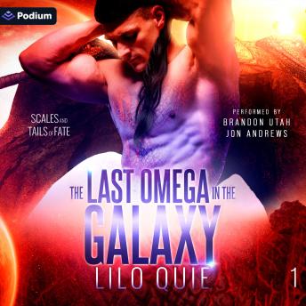 The Last Omega in the Galaxy: Scales and Tails of Fate, Book 1