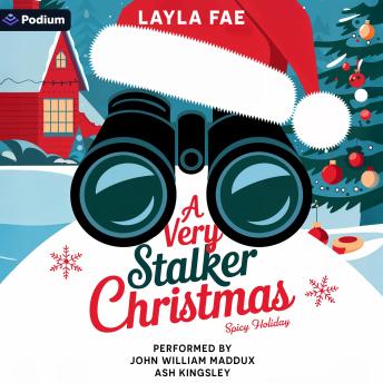 A Very Stalker Christmas: A Spicy Holiday Standalone