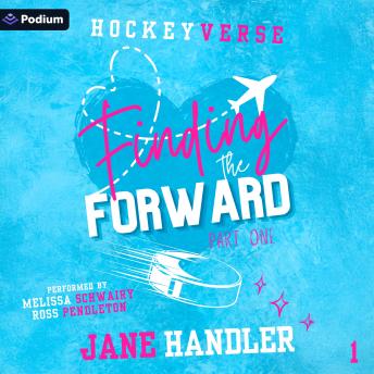 Finding the Forward, Part One: HockeyVerse, Book 1