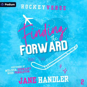 Finding the Forward: Part Two: HockeyVerse, Book 2