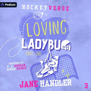 Loving Ladybug: Part One: HockeyVerse, Book 3