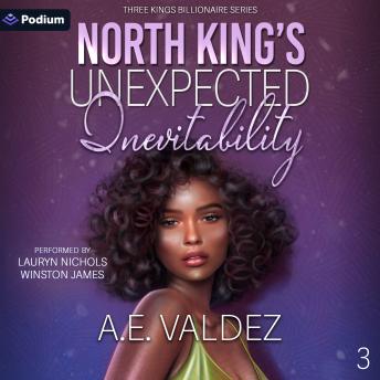 North King's Unexpected Inevitability: Three Kings Billionaire Series, Book 3