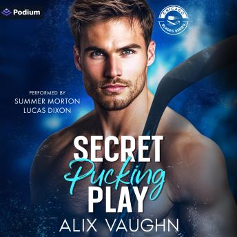 Secret Pucking Play: A Chicago Blades Series Standalone