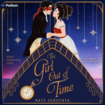 The Girl Out of Time: Mine Through Time, Book 3