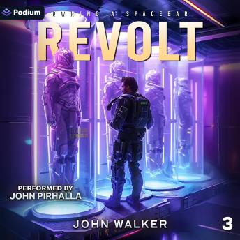 Revolt: Owning a Spacebar, Book 3