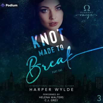 Knot Made to Break: Part One: Runaway Omega, Book 3