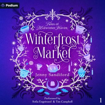 Winterfrost Market: Tales of Midwinter Haven, Book 1