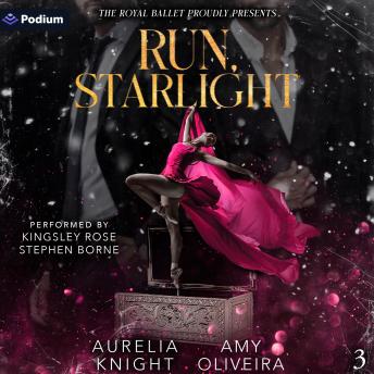 Run, Starlight: The Royal Ballet Presents, Book 3