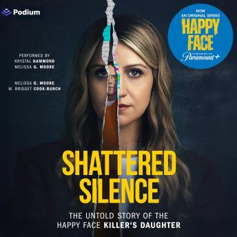 Listen Free to Shattered Silence: The Untold Story of The Happy Face