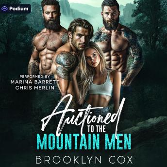 Auctioned to the Mountain Men: A Mountain Men Why Choose Standalone