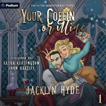 Your Coffin or Mine: Monster Bae Series, Book 1