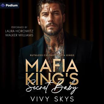 Mafia King's Secret Baby: Ruthless Chicago Mafia Kings, Book 1