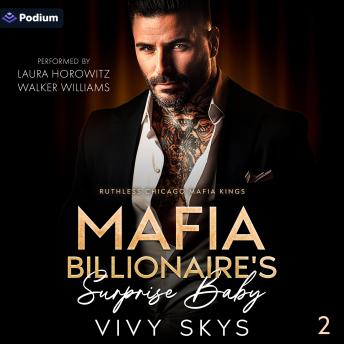 Mafia Billionaire's Surprise Baby: Ruthless Chicago Mafia Kings, Book 2