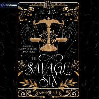 Savage Sacrifice: The Savage Six, Book 4