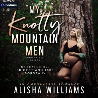 My Knotty Mountain Men: Snow Valley Omegas, Book 1