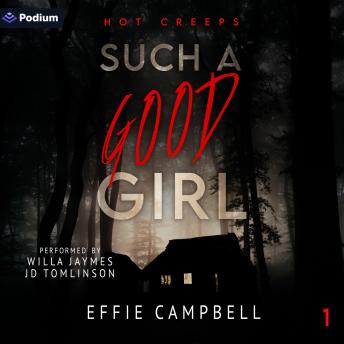Such a Good Girl: Hot Creeps, Book 1